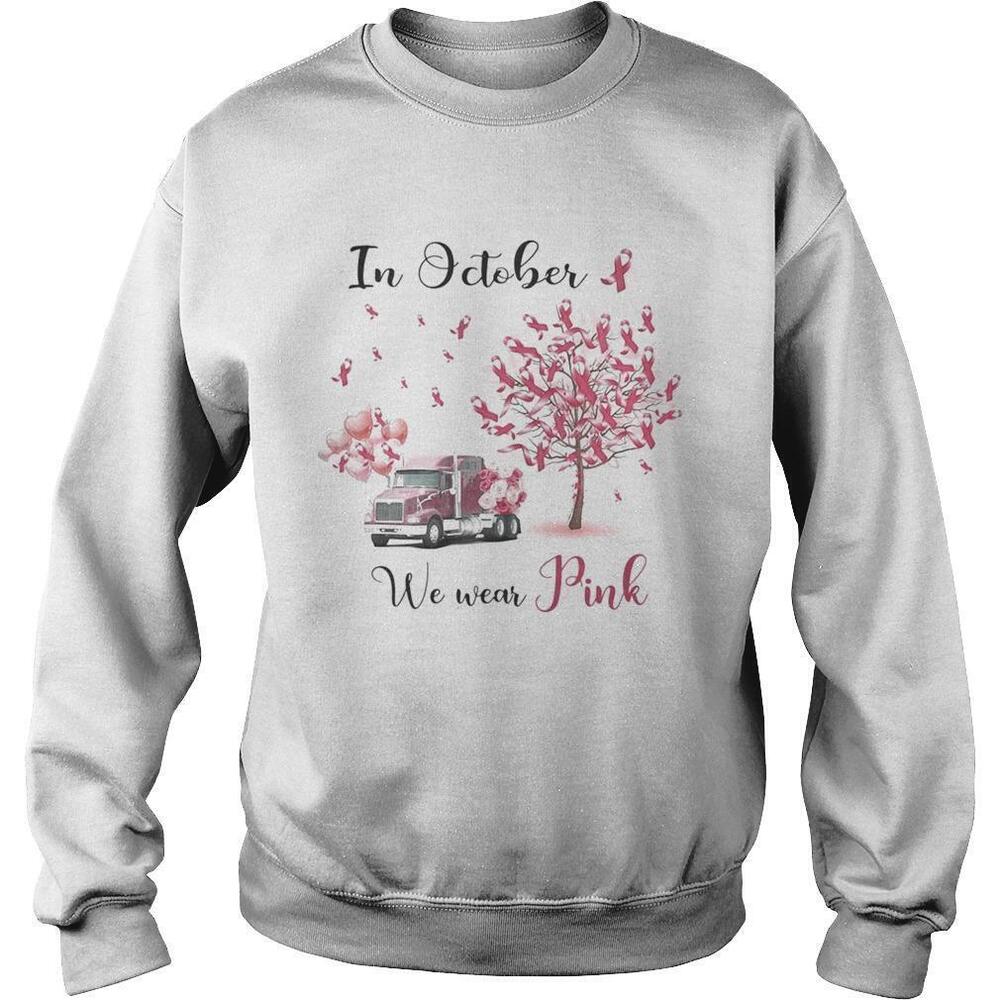 In October We WearTruck Breast Cancer Awareness Sweatshirt